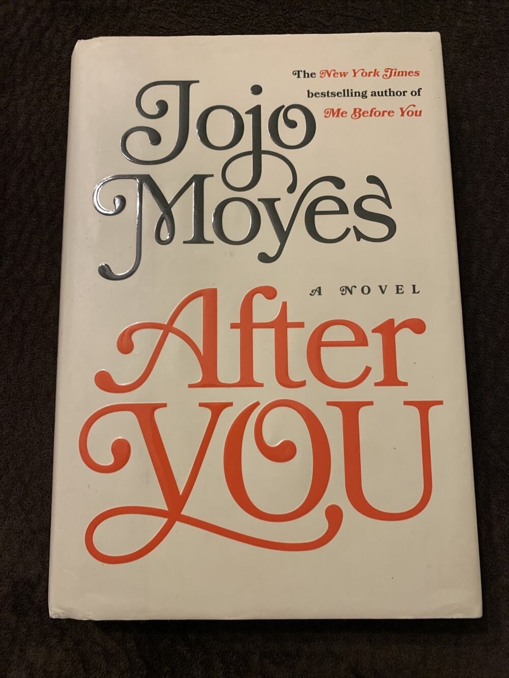 After You by Jojo Moyes 2015 Hardcover Dust Jacket (Me Before You Sequel)